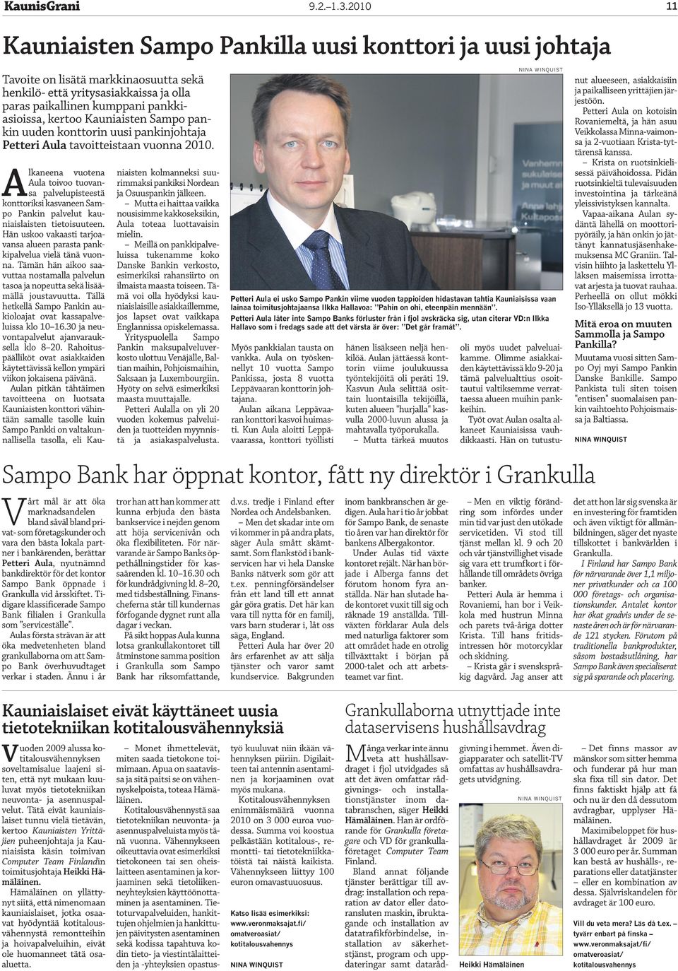 Kauniaisten Sampo pankin uuden konttorin uusi pankinjohtaja Petteri Aula tavoitteistaan vuonna 2010.