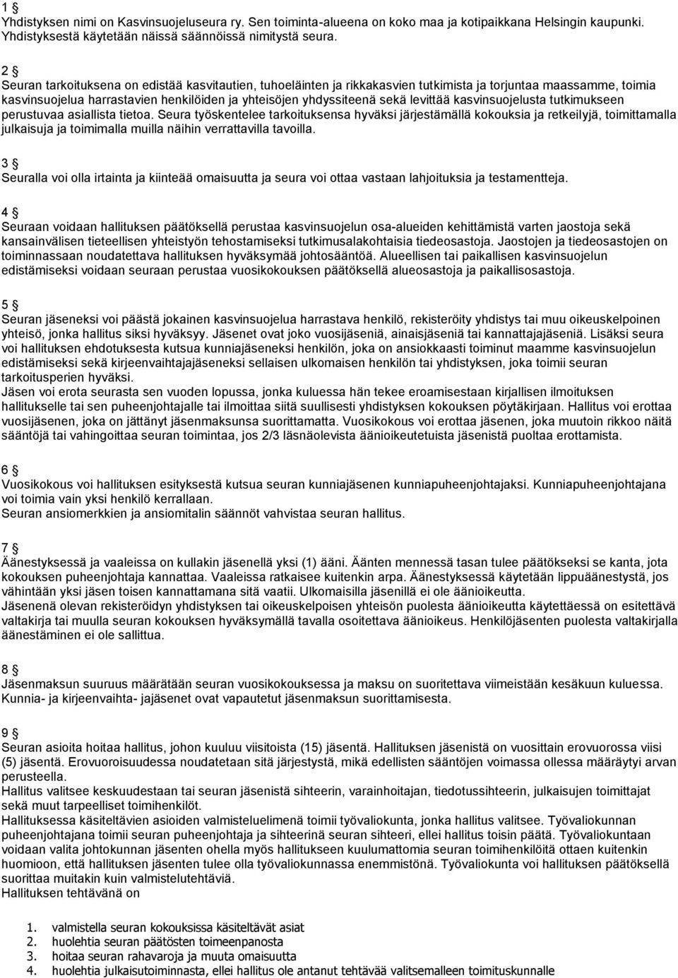 kasvinsuojelusta tutkimukseen perustuvaa asiallista tietoa.