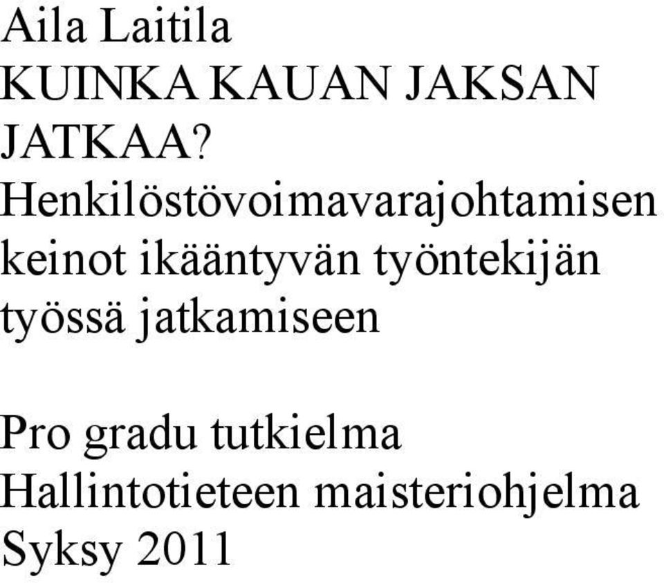 ikääntyvän työntekijän työssä jatkamiseen Pro