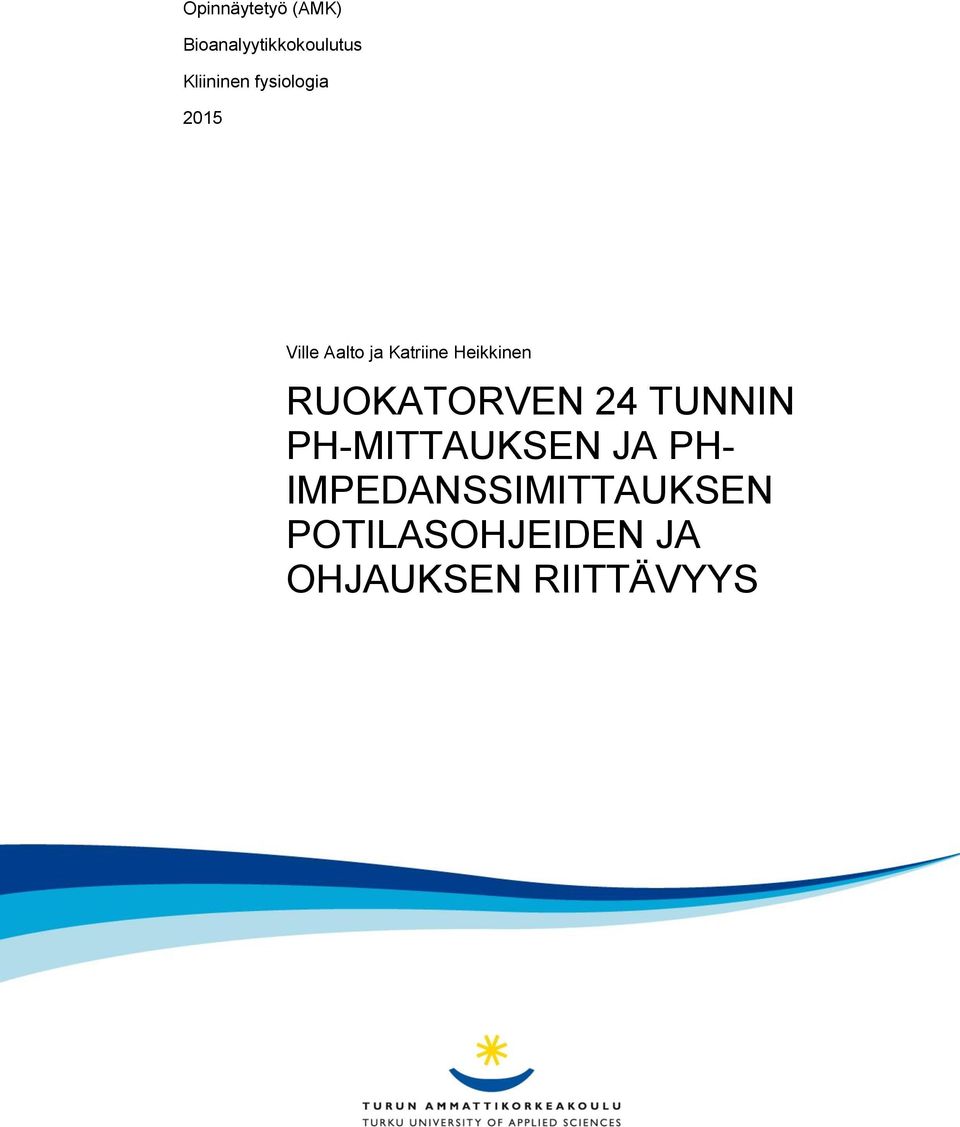 RUOKATORVEN 24 TUNNIN PH-MITTAUKSEN JA PH-