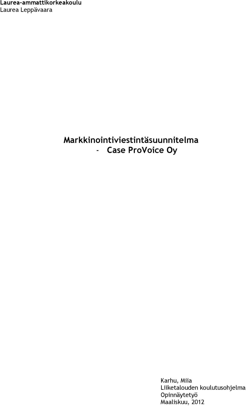 Markkinointiviestintäsuunnitelma - Case