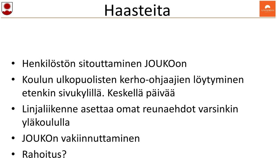 sivukylillä.