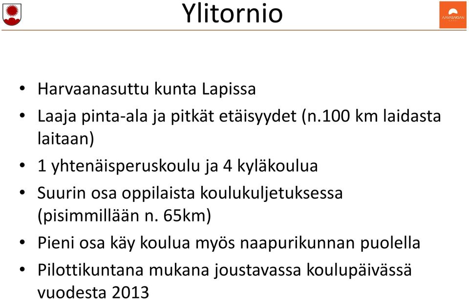 oppilaista koulukuljetuksessa (pisimmillään n.