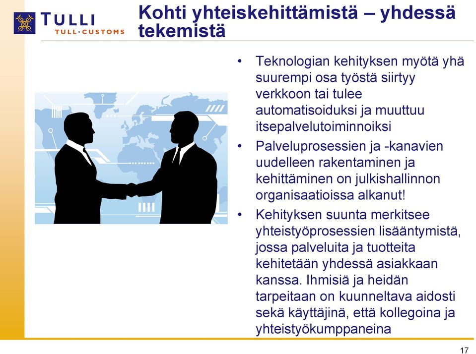 julkishallinnon organisaatioissa alkanut!