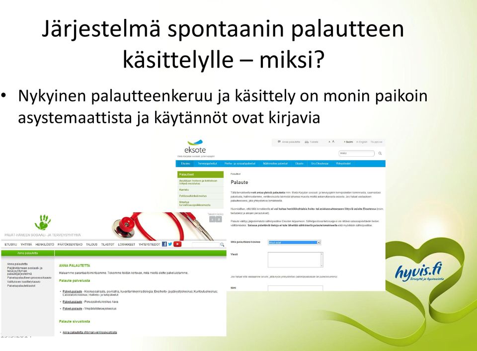 Nykyinen palautteenkeruu ja käsittely