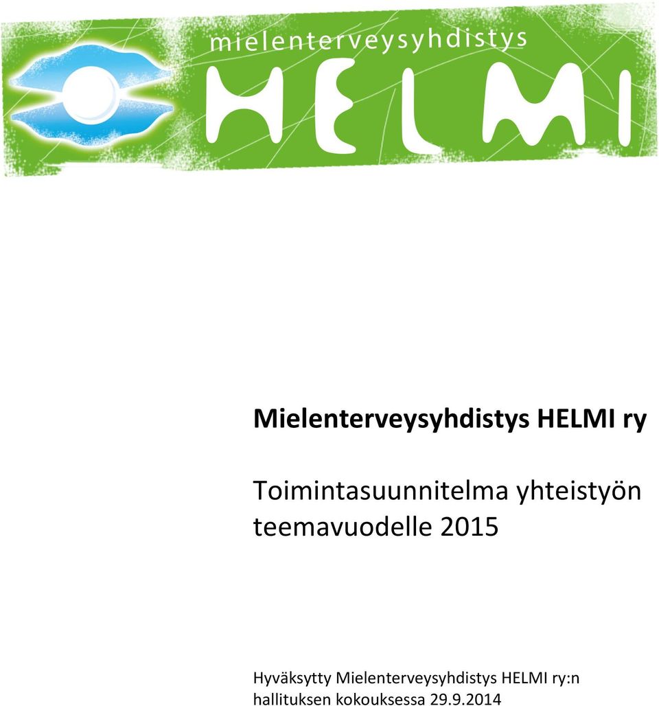 teemavuodelle 2015 Hyväksytty :n