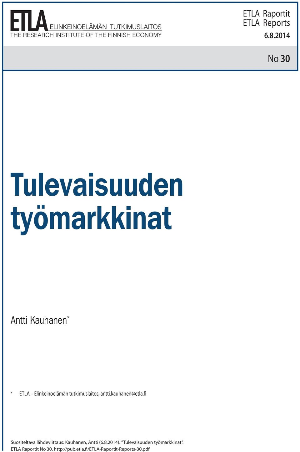 Elinkeinoelämän tutkimuslaitos, antti.kauhanen@etla.