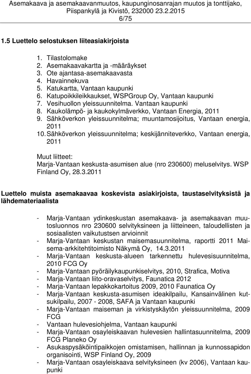 Sähköverkon yleissuunnitelma; muuntamosijoitus, Vantaan energia, 2011 10.