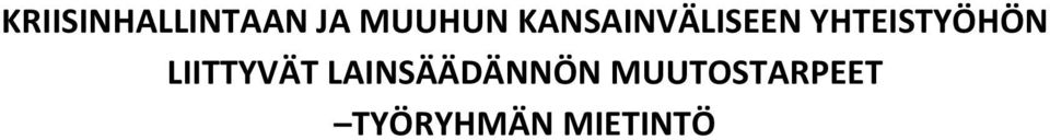 LIITTYVÄT LAINSÄÄDÄNNÖN