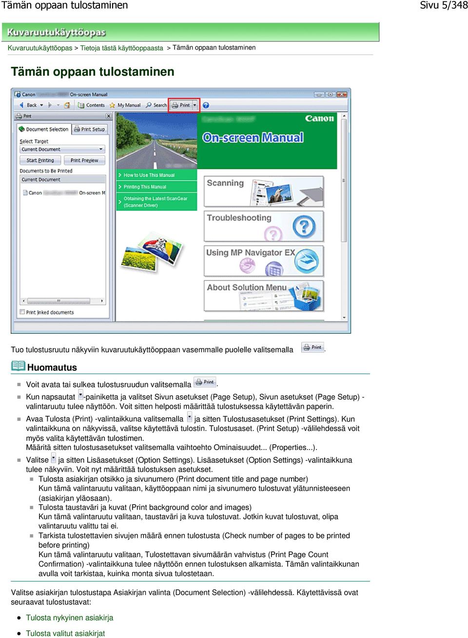 Kun napsautat -painiketta ja valitset Sivun asetukset (Page Setup), Sivun asetukset (Page Setup) - valintaruutu tulee näyttöön. Voit sitten helposti määrittää tulostuksessa käytettävän paperin.