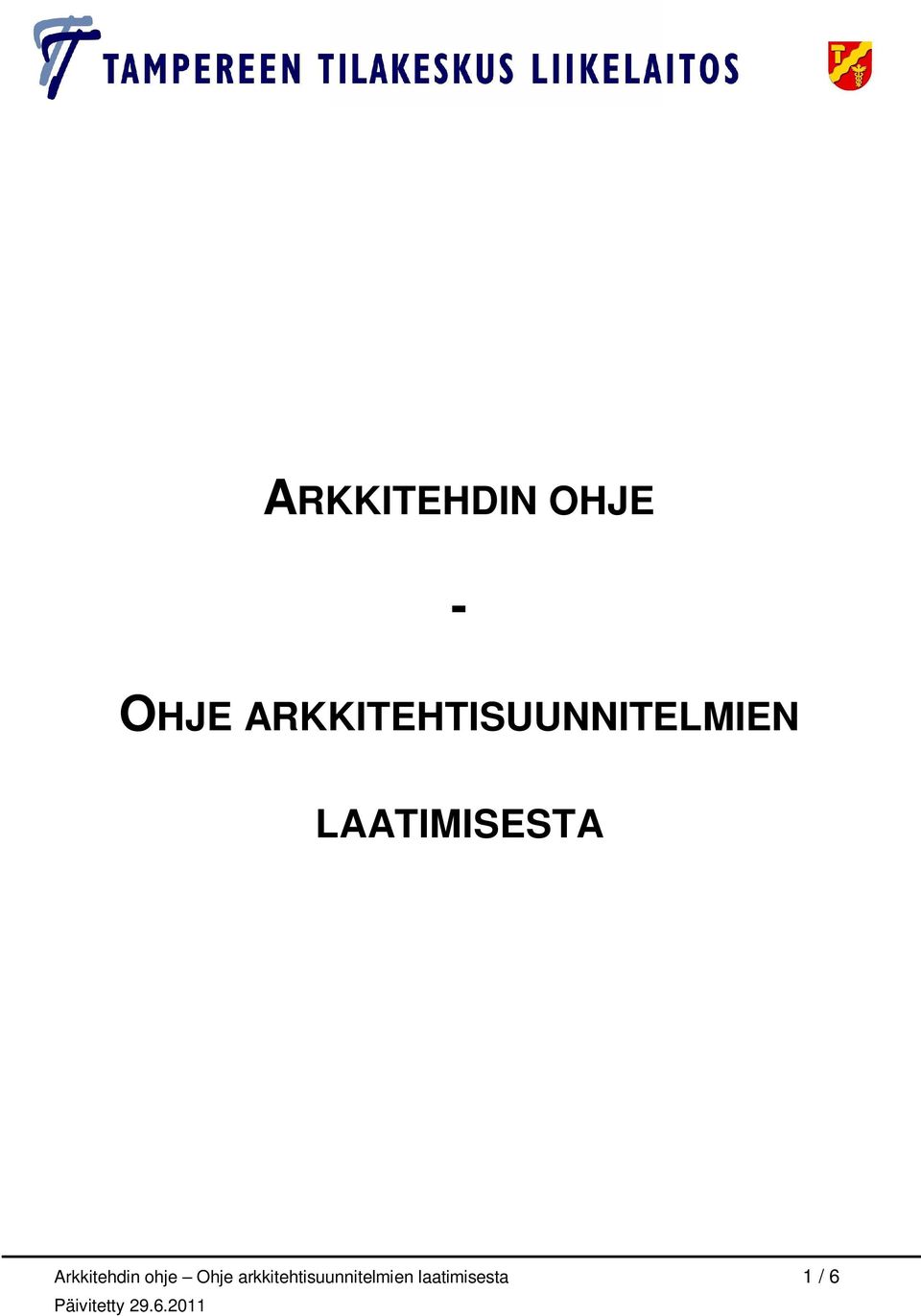 LAATIMISESTA Arkkitehdin ohje