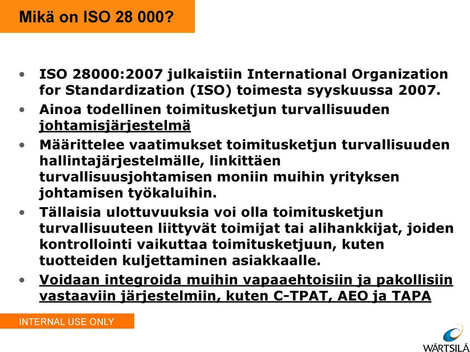 turvallisuusjohtamisen moniin muihin yrityksen johtamisen työkaluihin.