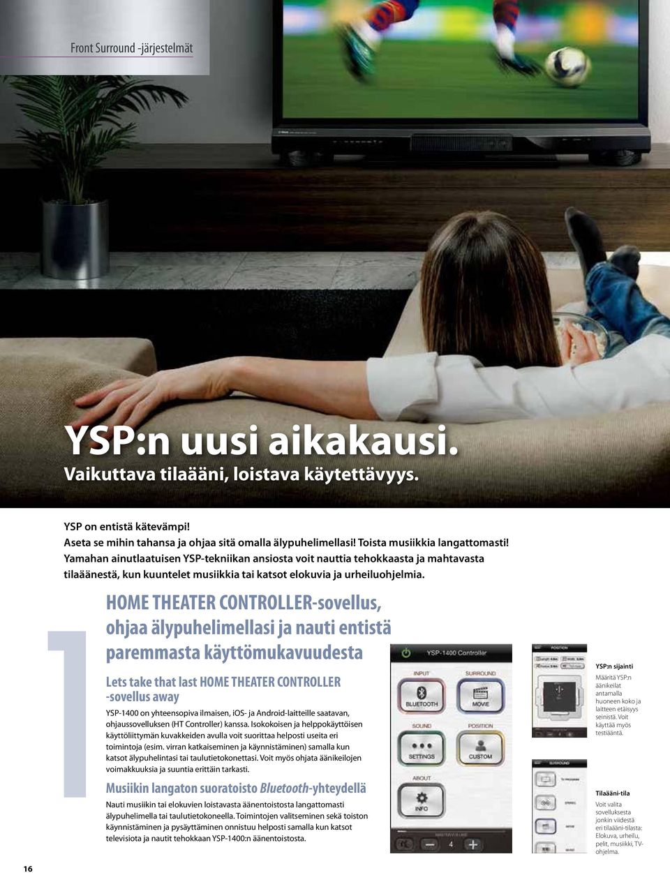 HOME THEATER CONTROLLER-sovellus, ohjaa älypuhelimellasi ja nauti entistä paremmasta käyttömukavuudesta 1Lets take that last HOME THEATER CONTROLLER -sovellus away käyttöliittymän kuvakkeiden avulla