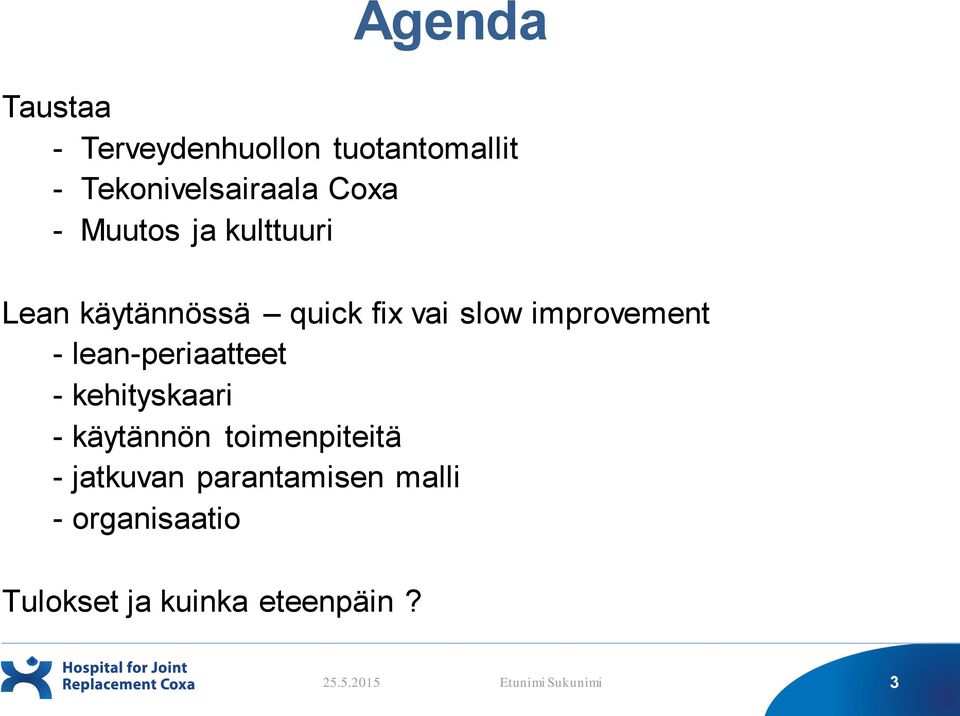 lean-periaatteet - kehityskaari - käytännön toimenpiteitä - jatkuvan