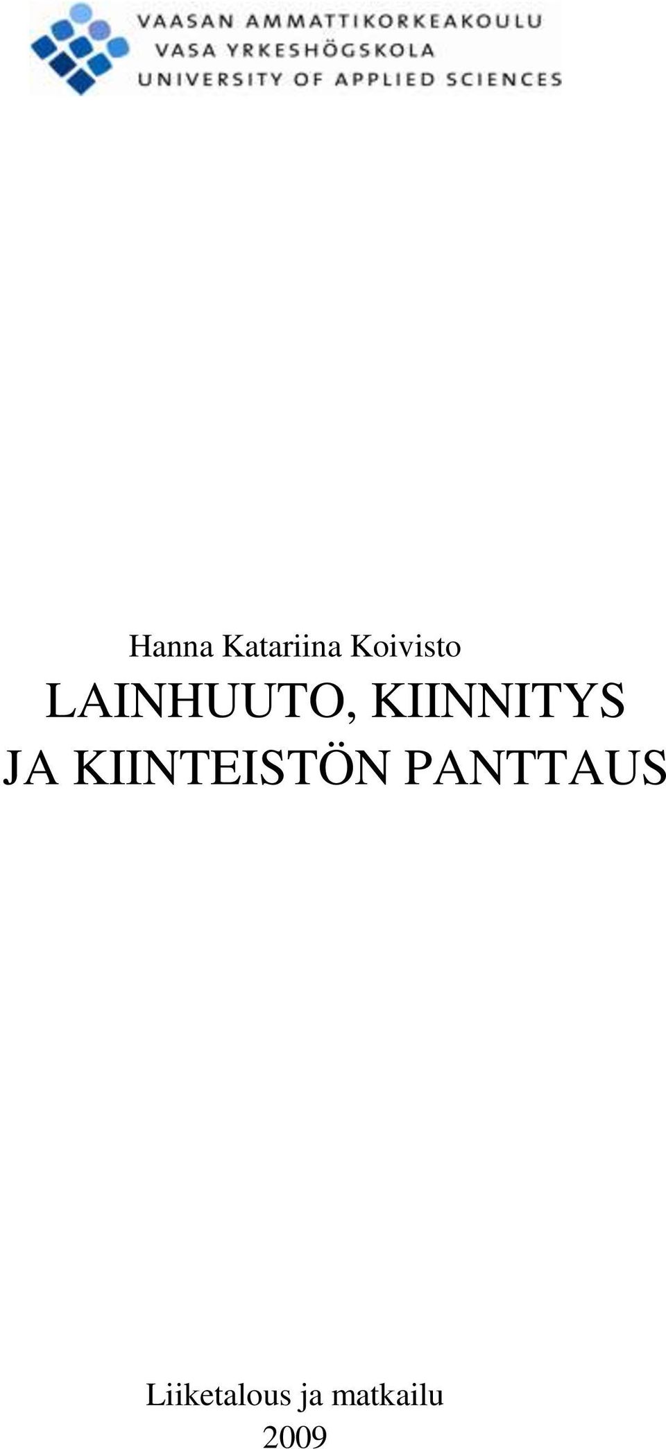 KIINTEISTÖN PANTTAUS