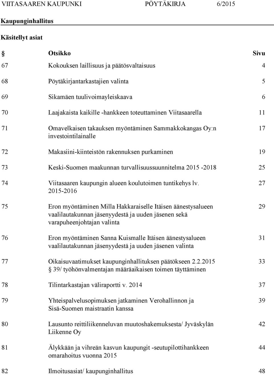 turvallisuussuunnitelma 2015-2018 25 74 Viitasaaren kaupungin alueen koulutoimen tuntikehys lv.