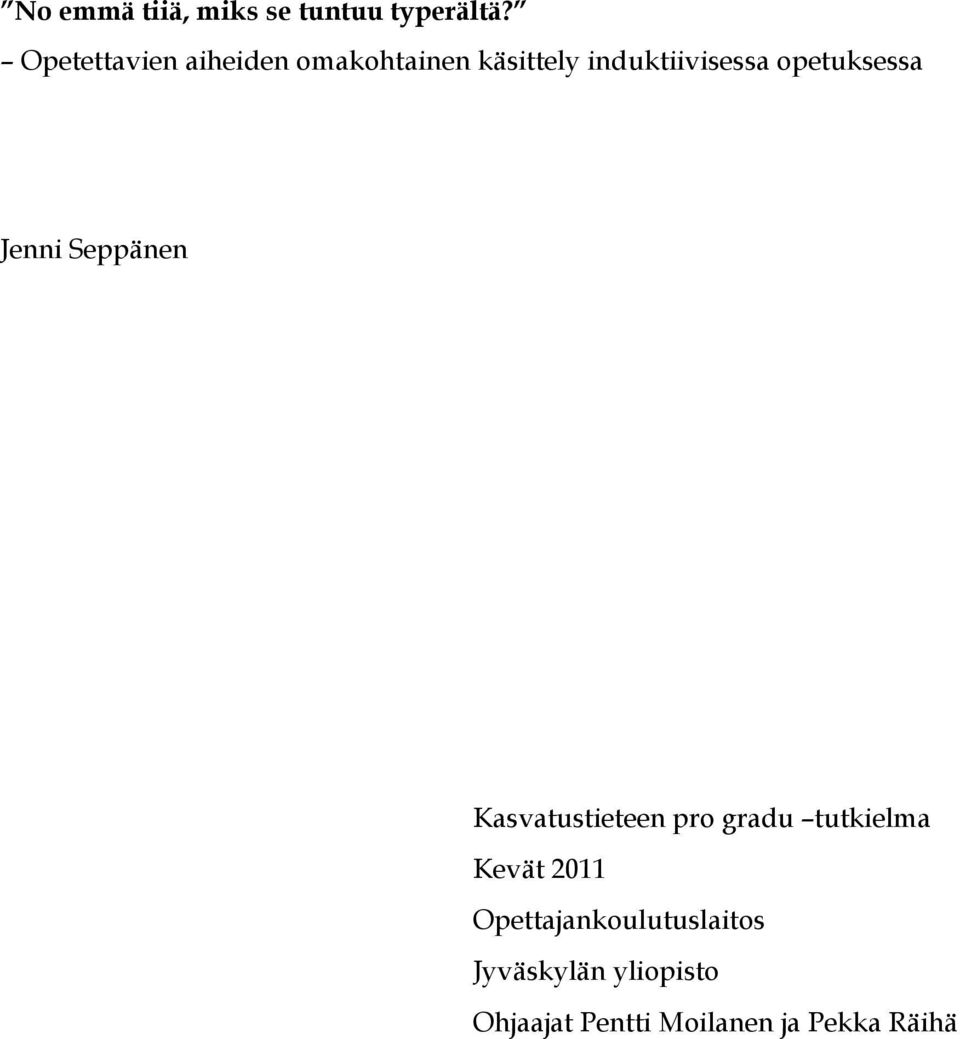 opetuksessa Jenni Seppänen Kasvatustieteen pro gradu tutkielma