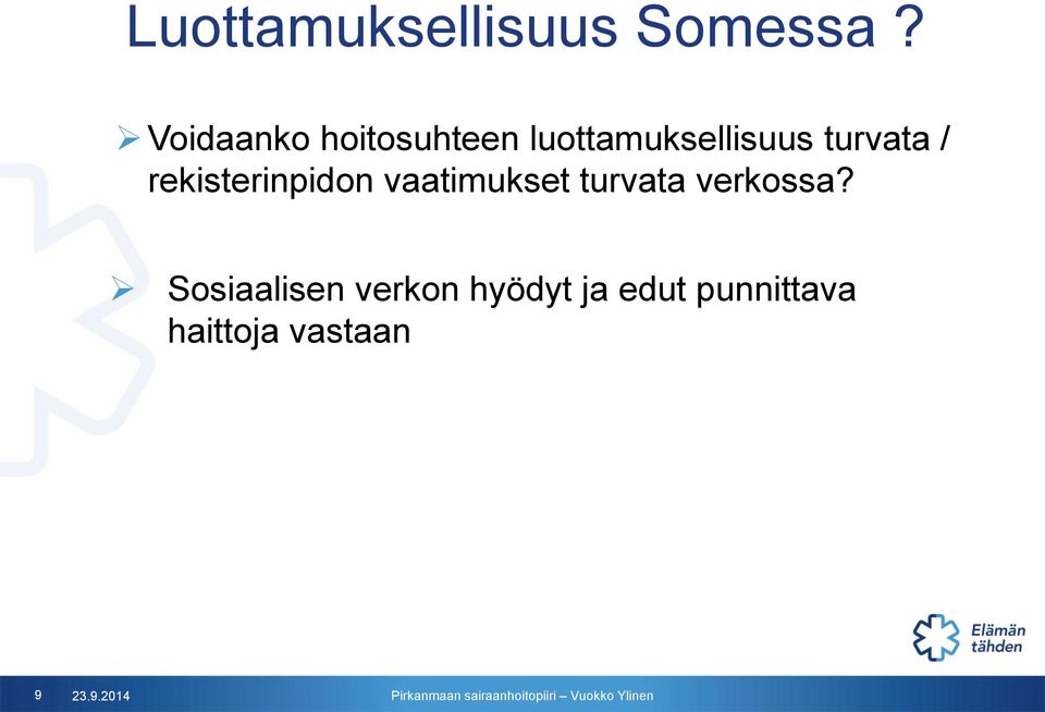 / rekisterinpidon vaatimukset turvata verkossa?