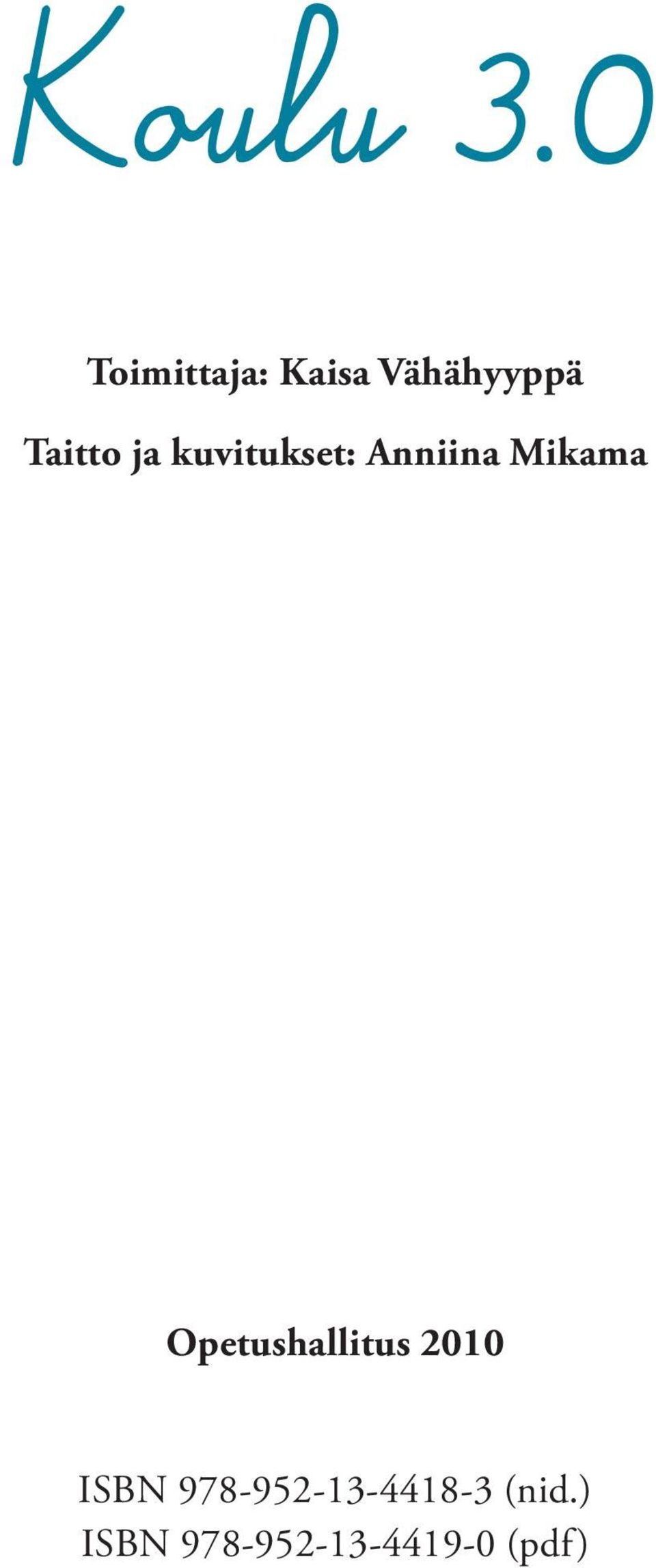 ja kuvitukset: Anniina Mikama