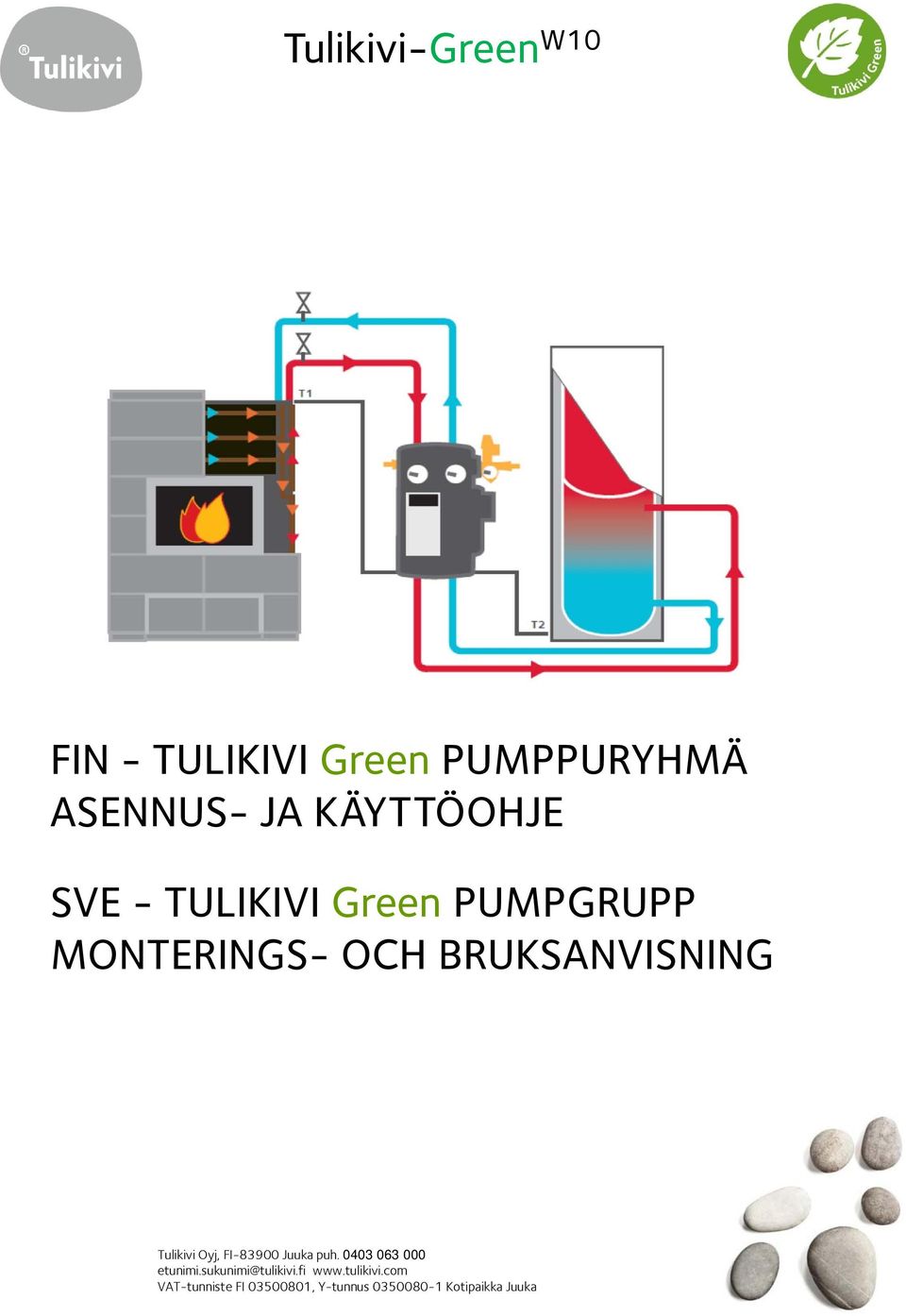 Oyj, FI-83900 Juuka puh. 0403 063 000 etunimi.sukunimi@tulikivi.