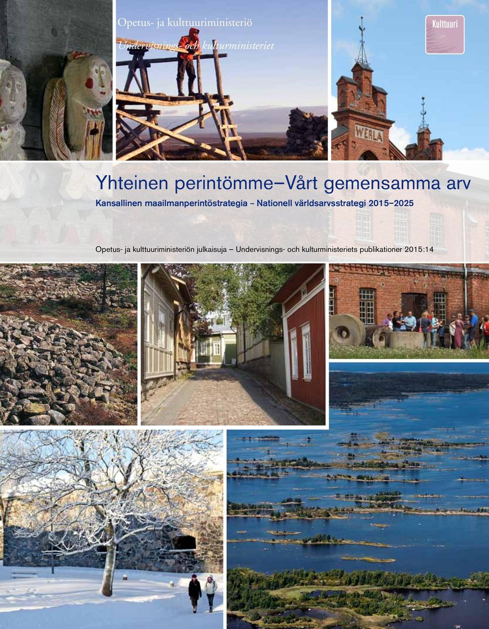 maailmanperintöstrategia Nationell världsarvsstrategi 2015 2025 Opetus-