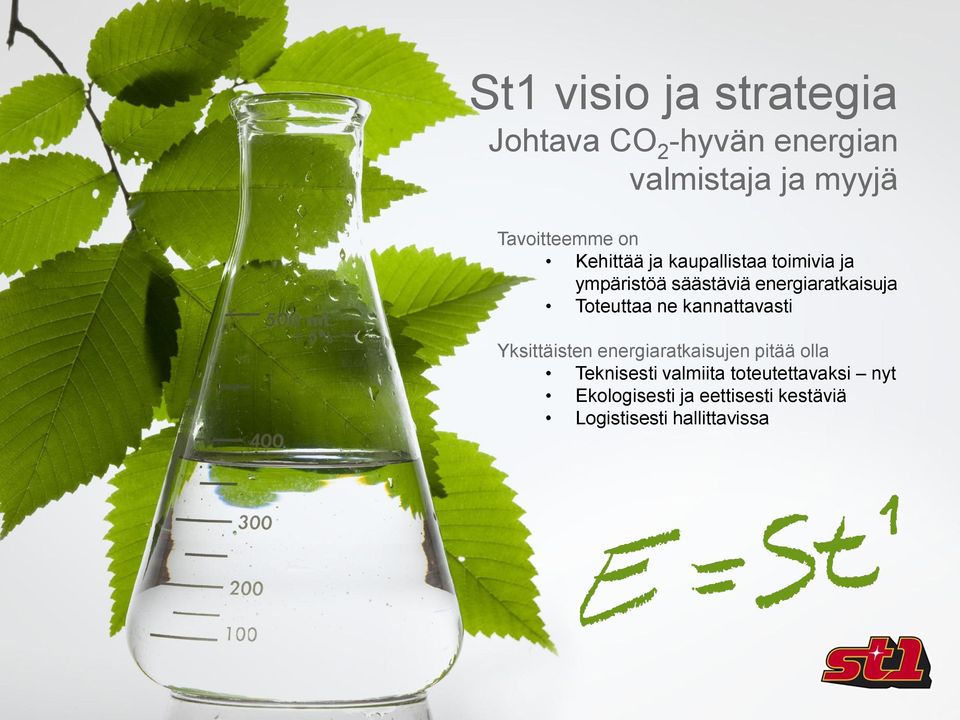 energiaratkaisuja Toteuttaa ne kannattavasti Yksittäisten energiaratkaisujen pitää