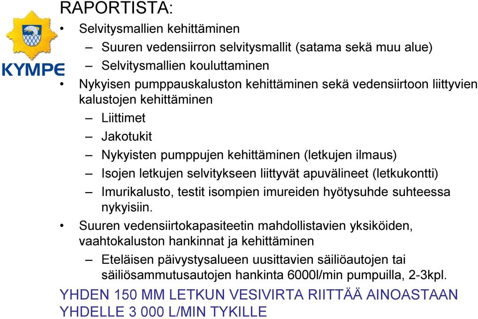 (letkukontti) Imurikalusto, testit isompien imureiden hyötysuhde suhteessa nykyisiin.