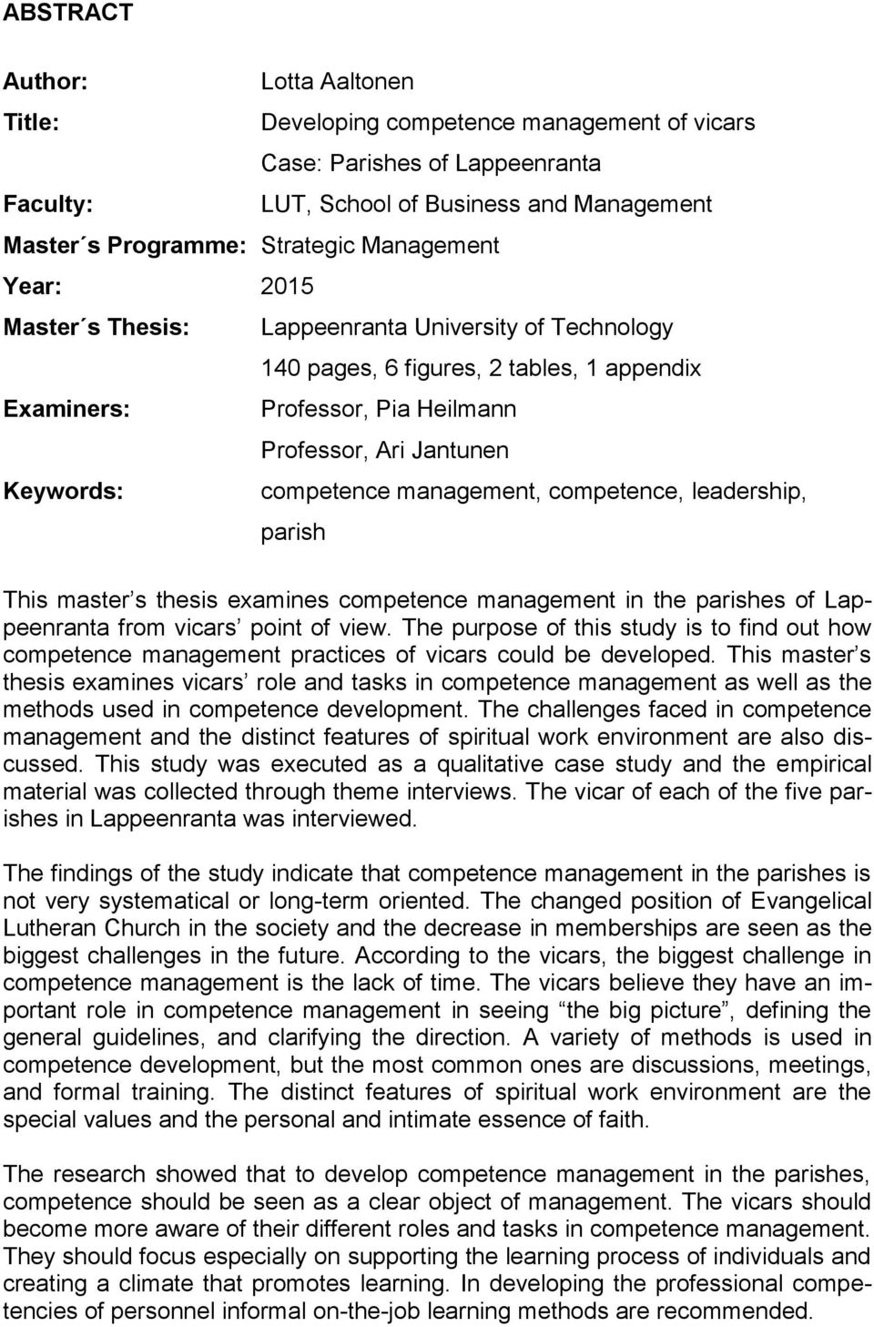 management, competence, leadership, parish This master s thesis examines competence management in the parishes of Lappeenranta from vicars point of view.