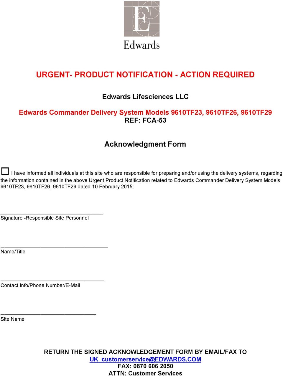 Urgent Product Notification related to Edwards Commander Delivery System Models 9610TF23, 9610TF26, 9610TF29 dated 10 February 2015: Signature -Responsible Site Personnel