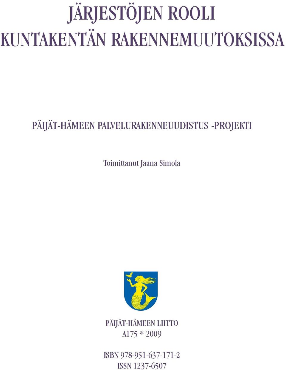 palvelurakenneuudistus -projekti Toimittanut