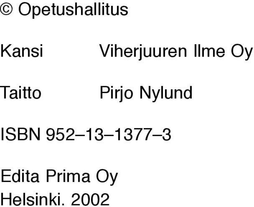 Nylund ISBN 952 13 1377 3