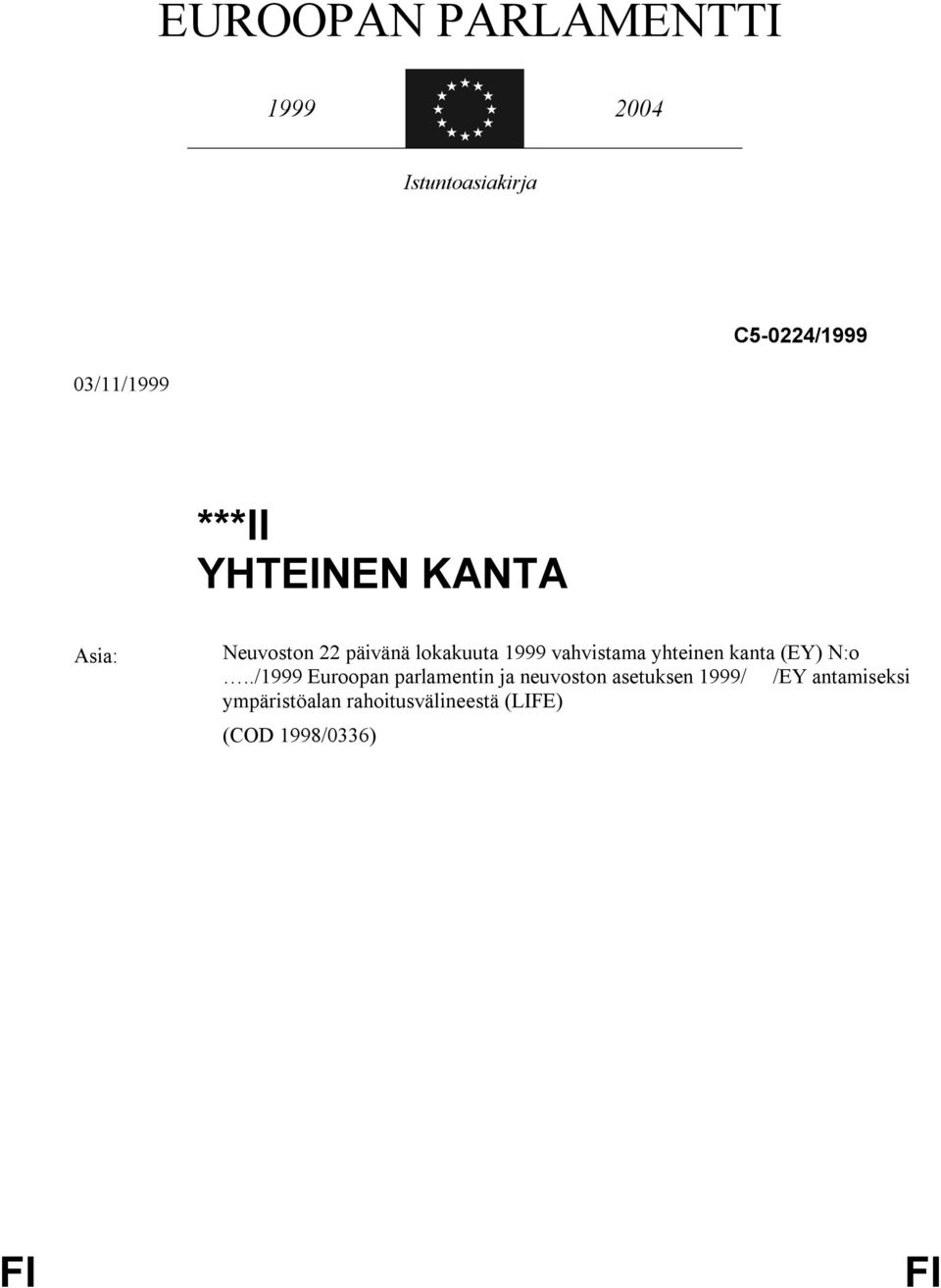 yhteinen kanta (EY) N:o.