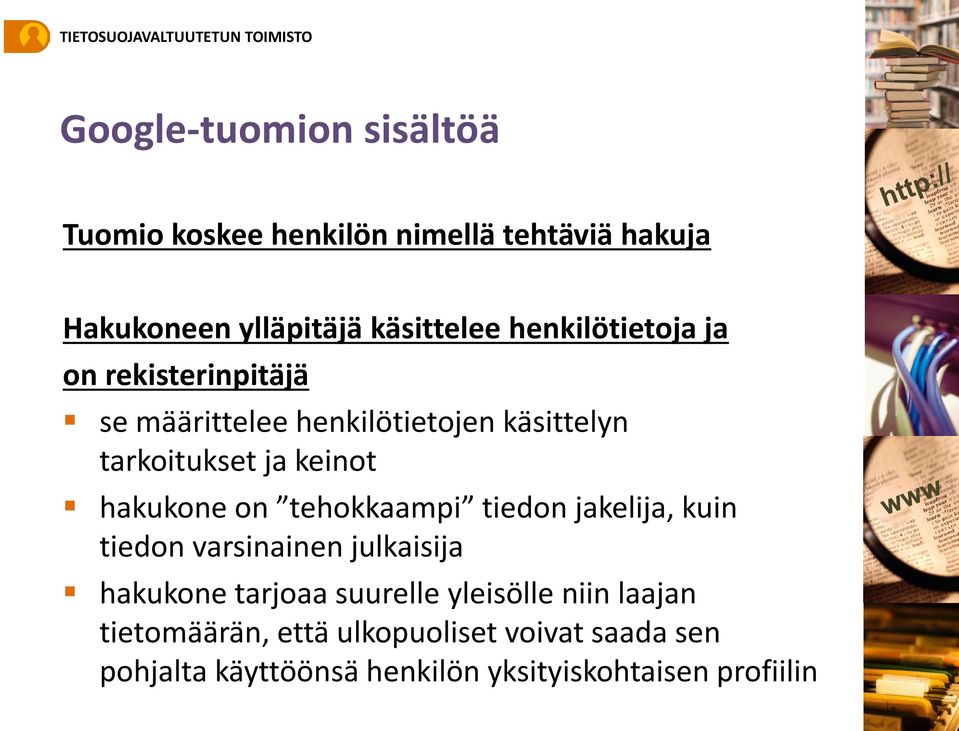 hakukone on tehokkaampi tiedon jakelija, kuin tiedon varsinainen julkaisija hakukone tarjoaa suurelle