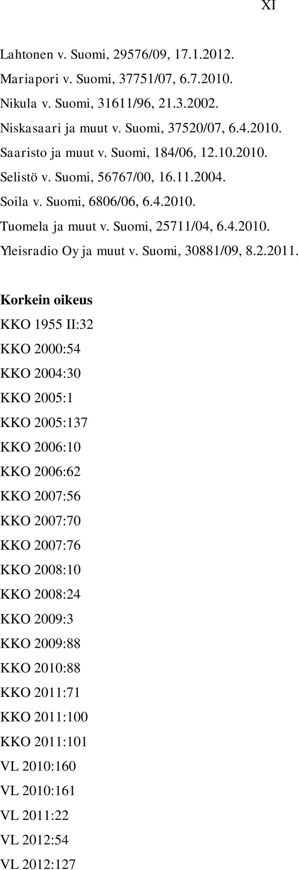 Suomi, 30881/09, 8.2.2011.