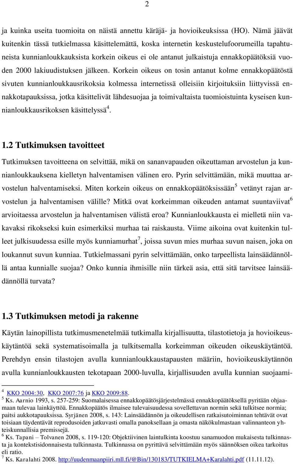 2000 lakiuudistuksen jälkeen.
