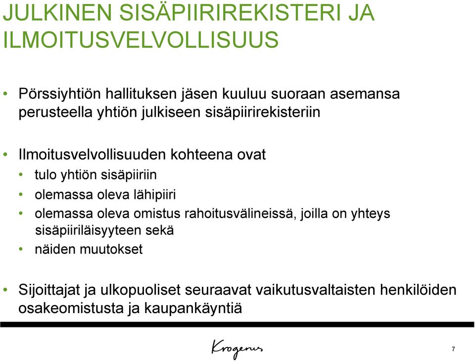 olemassa oleva lähipiiri olemassa oleva omistus rahoitusvälineissä, joilla on yhteys sisäpiiriläisyyteen sekä