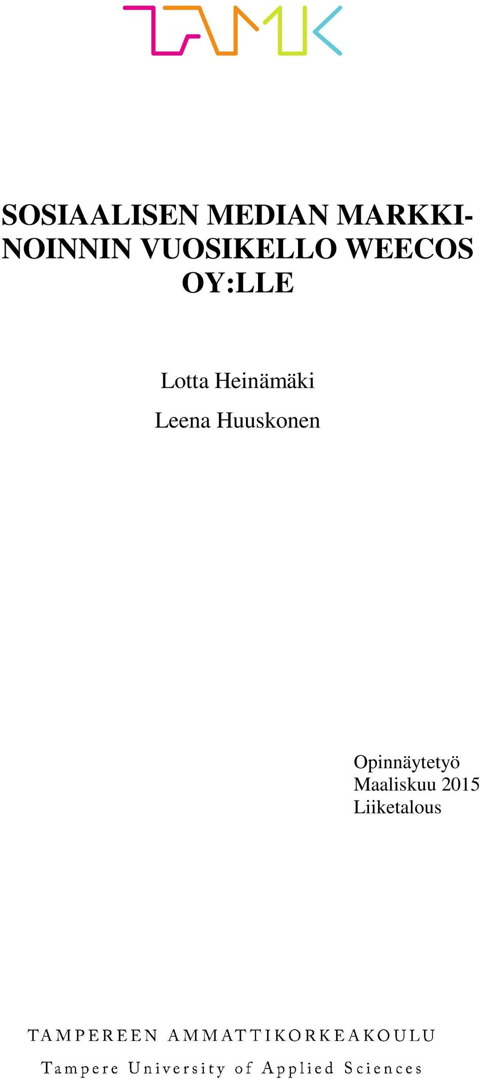 Lotta Heinämäki Leena Huuskonen