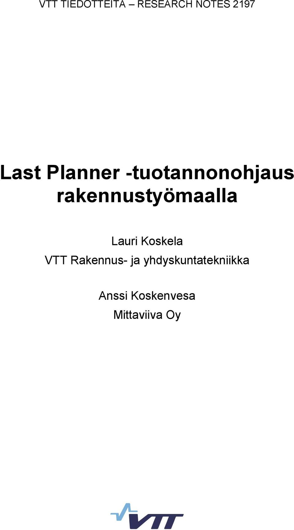 rakennustyömaalla Lauri Koskela VTT