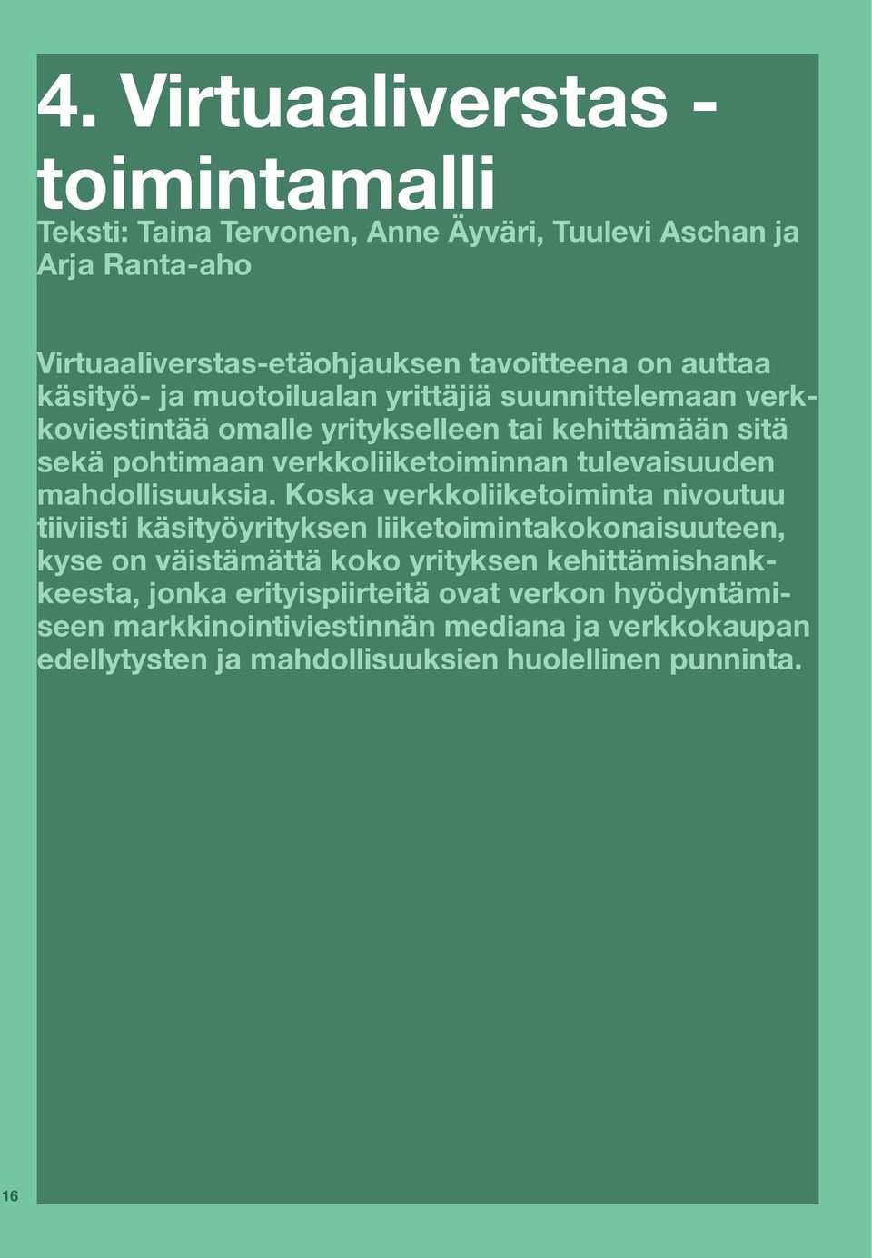 mahdollisuuksia.
