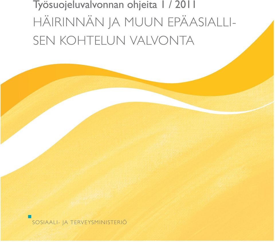 EPÄASIALLI- SEN KOHTELUN