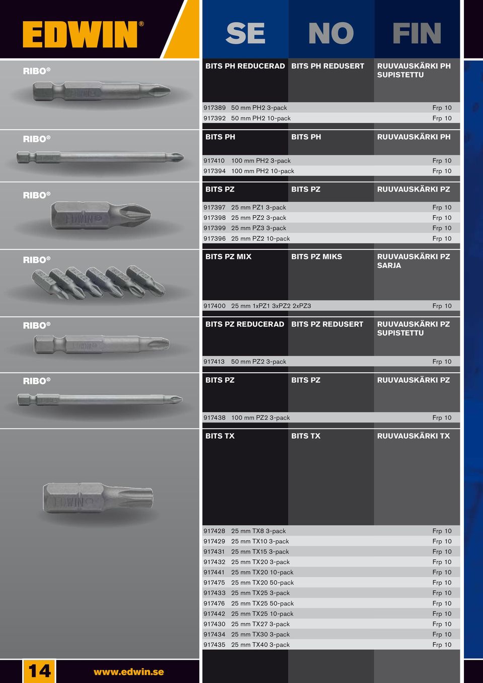 BITS PZ mix BITS PZ miks RUUVAUSKÄRKI Pz sarja 917400 25 mm 1xPZ1 3xPZ2 2xPZ3 Frp 10 RIBO BITS PZ reducerad BITS PZ redusert RUUVAUSKÄRKI PZ supistettu 917413 50 mm PZ2 3-pack Frp 10 RIBO BITS PZ