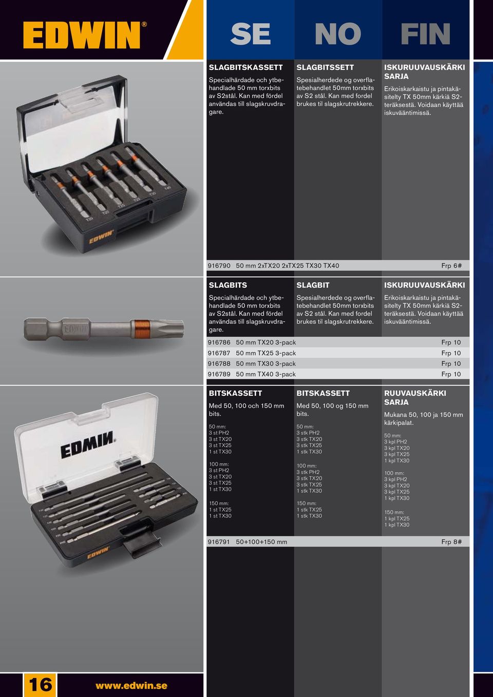 916790 50 mm 2xTX20 2xTX25 TX30 TX40 Frp 6# slagbits Specialhärdade och ytbehandlade 50 mm torxbits av S2stål. Kan med fördel användas till slagskruvdragare.