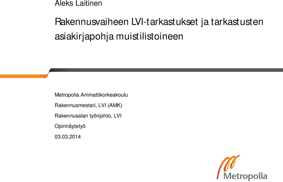 Metropolia Ammattikorkeakoulu Rakennusmestari, LVI