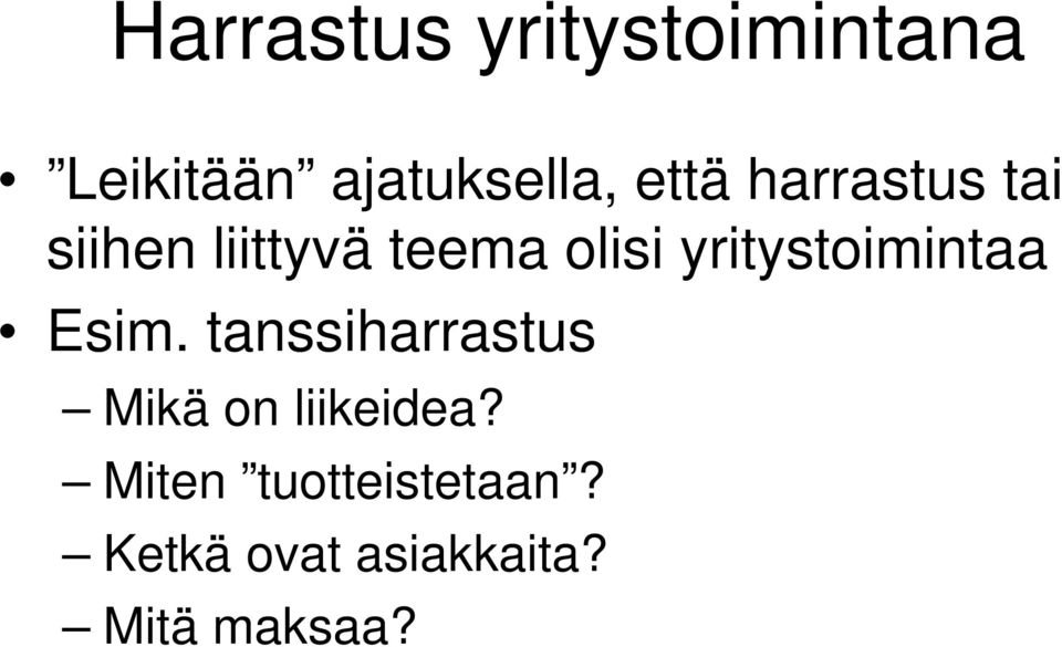 yritystoimintaa Esim.