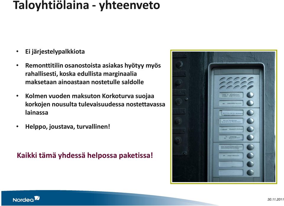 saldolle Kolmen vuoden maksuton Korkoturva suojaa korkojen nousulta tulevaisuudessa