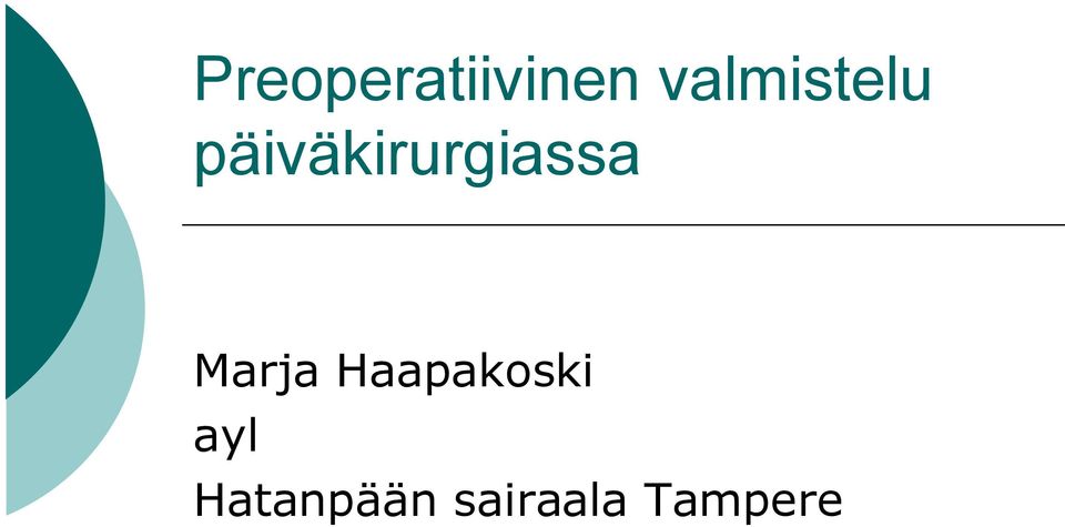 päiväkirurgiassa Marja