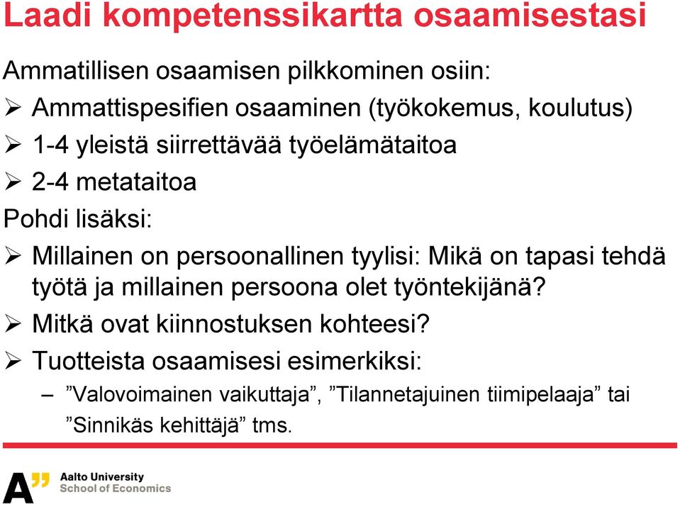 persoonallinen tyylisi: Mikä on tapasi tehdä työtä ja millainen persoona olet työntekijänä?