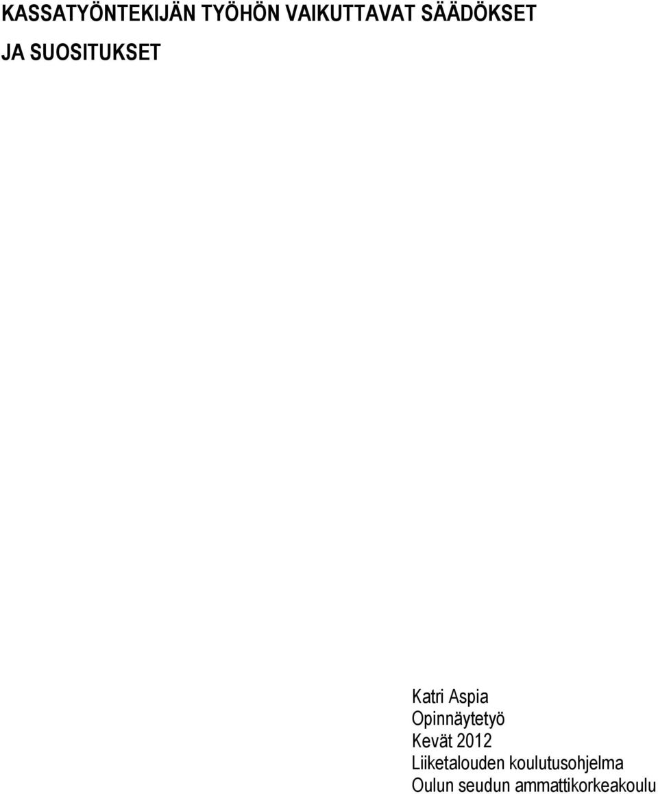 Opinnäytetyö Kevät 2012 Liiketalouden