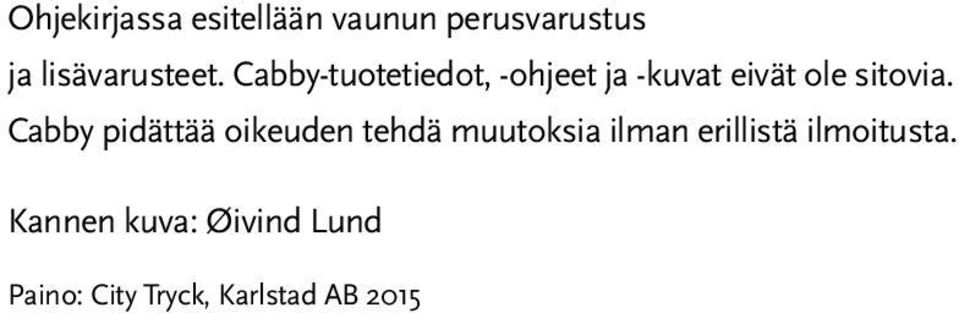 Cabby pidättää oikeuden tehdä muutoksia ilman erillistä