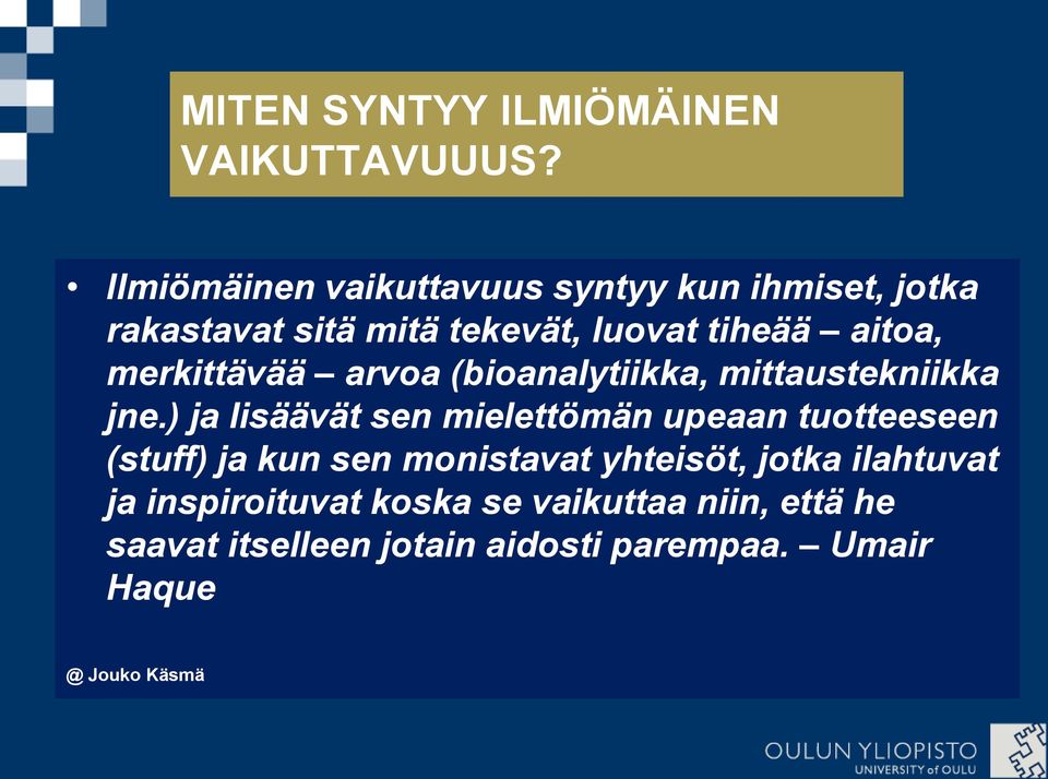 merkittävää arvoa (bioanalytiikka, mittaustekniikka jne.